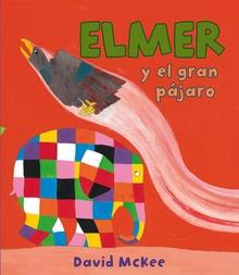 Elmer y el gran pájaro (Elmer. Primeras lecturas)